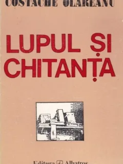 LUPUL SI CHITANTA - COSTACHE OLAREANU