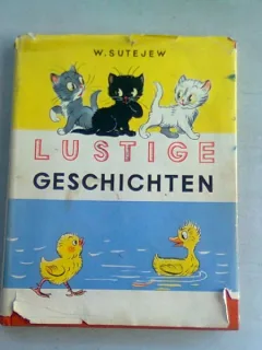 LUSTIGE GESCHICHTEN - W. SUTEJEW   (CARTE CU POVESTI AMUZANTE, PENTRU COPII, IN LIMBA GERMANA)