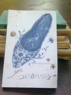 Luxomania - Edwige Martin