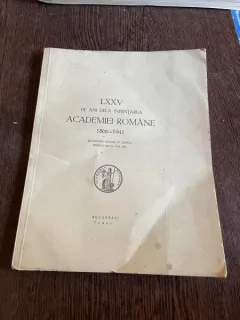 LXXV de ani dela infiintarea Academiei Rmane 1866-1941