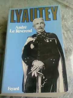 LYAUTEY - ANDRE LE REVEREND  (CARTE IN LIMBA FRANCEZA)