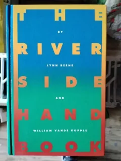 Lynn Beene, William Vande Kopple - The River Side Hand Book