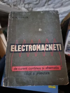 M. A. Liubcik - Electromagneti de curent continuu si alternativ