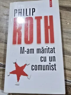 M-am maritat cu un comunist - Philip Roth