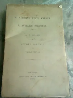 M. AVRELIVS VERVS CAESAR SI L. AVRELIVS COMMODVS - STUDIU ISTORIC DE VASILE PARVAN