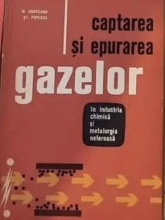 M. Jiroveanu, St. Popescu - Captarea si Epurarea Gazelor in Industria Chimica si Metalurgica Neferoasa