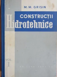 M. M. Grisin - Constructii Hidrotehnice Vol. 1