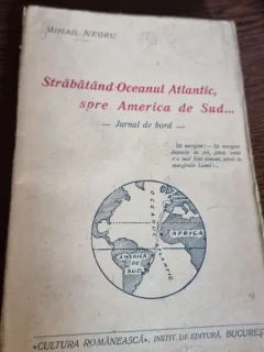 Mihail Negru - Strabatand Oceanul Atlantic, spre America de Sud