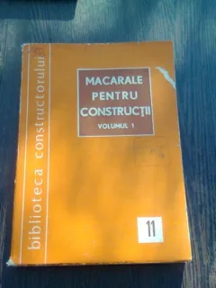 MACARALE PENTRU CONSTRUCTII - H. SEGALL, I. VITA SI I. POPA   VOL.1