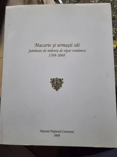 Macarie si urmasii sai. Jumatate de mileniu de tipar Romanesc 1508-2008
