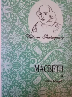 Macbeth - William Shakespeare editie bilingva