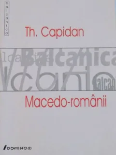 MACEDO - ROMANII - TH. CAPIDAN