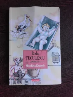 MACELARIA KENNEDY - RADU TUCULESCU  (CU DEDICATIE PENTRU NICOLAE MANOLESCU)
