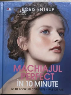 Machiajul  Perfect in 10 minute - Boris Entrup