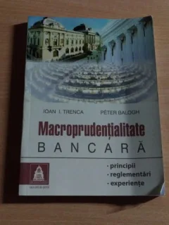 MACROPRUDENTIALITATE BANCARA-IOAN I.TRENCA-PETER BALOGH