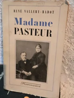 Madame Pasteur - Rene Vallery-Radot