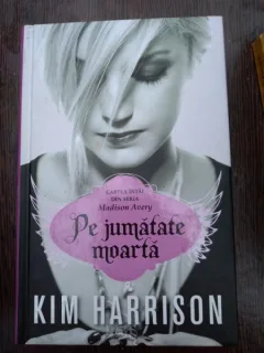Madison Avery vol 1 Pe jumatate moarta -Kim Harrison