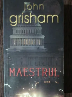 MAESTRUL - JOHN GRISHAM