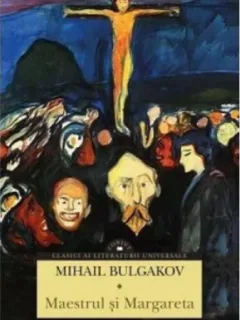 Maestrul si Margareta - Mihail Bulgakov