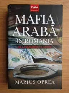 Mafia araba in Romania - Marius Oprea