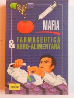 MAFIA FARMACEUTICA & AGRO - ALIMENTARA de LOUIS de BROUWER , 2007