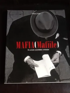 Mafia (Mafiile). Pe urmele societatilor crimiale - Thierry Cretin