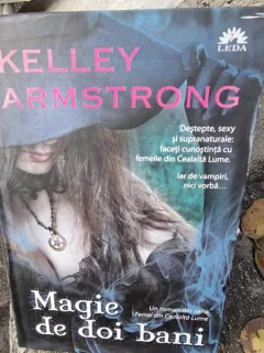 Magie de doi bani - Kelley Armstrong