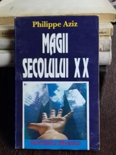 MAGII SECOLULUI XX - PHILIPPE AZIZ