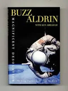 MAGNIFICENT DESOLATION. THE LONG JOURNEY HOME FROM THE MOON - BUZZ ALDRIN  (CARTE IN LIMBA ENGLEZA)