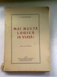 MAI MULTA LOGICA IN VIATA - I.D. PROTOPOPESCU