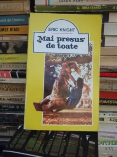 MAI PRESUS DE TOATE , ERIC KNIGHT