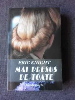MAI PRESUS DE TOATE - ERIC KNIGHT