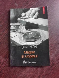 MAIGRET SI UCIGASUL - GEORGES SIMENON