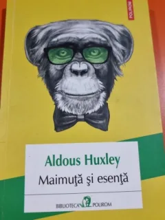 Maimuta si esenta - Aldous Huxley