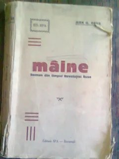 MAINE - JEAN G. DAVA   (ROMAN DIN TIMPUL REVOLUTIEI RUSE)