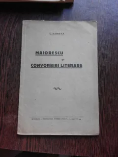 MAIORESCU SI CONVORBIRI LITERARE - C. GEROTA