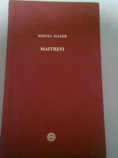 MAITREYI - MIRCEA ELIADE