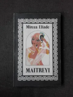 MAITREYI - MIRCEA ELIADE