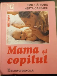 Mama si copilul - Emil Capraru, Herta Capraru