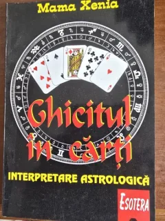 Mama Xenia - Ghicitul in carti. Interpretare Astrologica