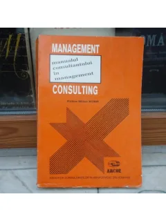 Management consulting - Manualul consultantului in management , Dr. George Plesoianu , 1992