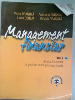 MANAGEMENT FINANCIAR - VICTOR DRAGOTA  VOL.I