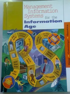 MANAGEMENT INFORMATION SYSTEMS FOR THE INFORMATION AGE - HAAG   (SISTEME DE INFORMAȚII DE MANAGEMENT IN FUNCTIE DE VARSTA)