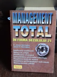 MANAGEMENT TOTAL IN FIRMA SECOLULUI 21 - H. JAMES HARRINGTON