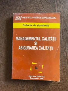 Managementul calitatii si asigurarea calitatii. Colectie de standarde
