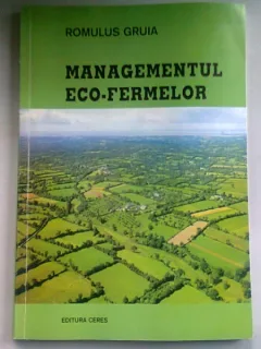 MANAGEMENTUL ECO FERMELOR - ROMULUS GRUIA