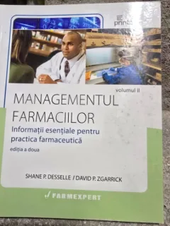 Managementul farmaciilor - Shane P. Desselle vol.II