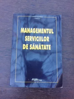 Managementul serviciilor de sanatate - Cristian Vladescu