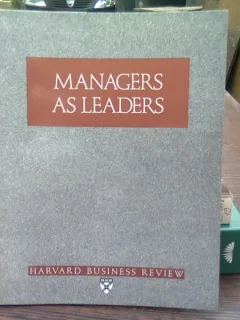 Managers as leaders - Harvard business review   (Managerii ca lideri)