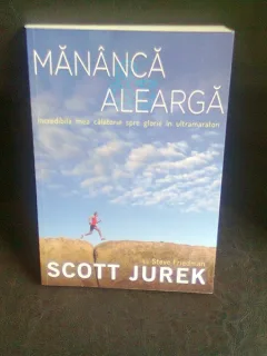 MANANCA SI ALEARGA - SCOTT JUREK